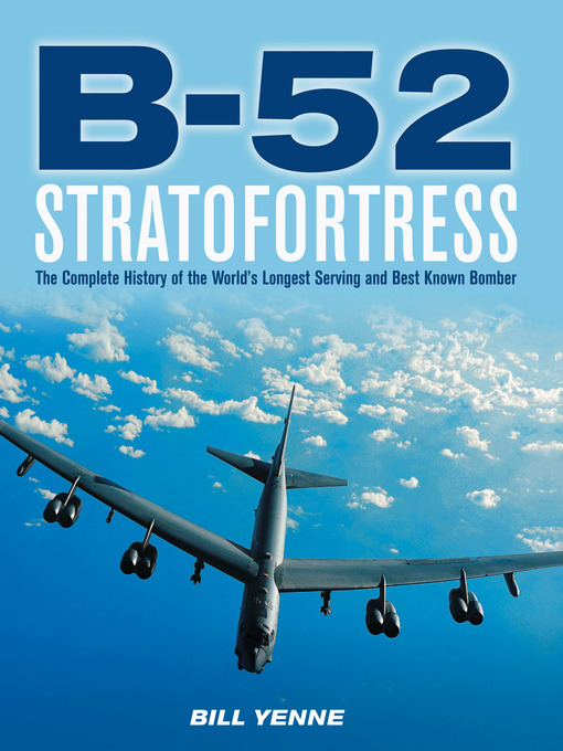 Title details for B-52 Stratofortress by Bill Yenne - Wait list